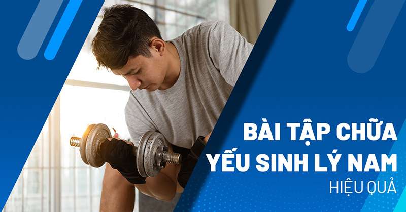 Bài tập chữa yếu sinh lý