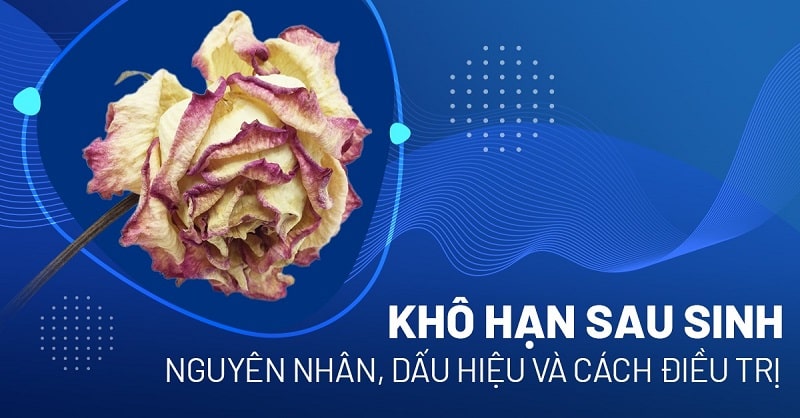Khô hạn sau sinh