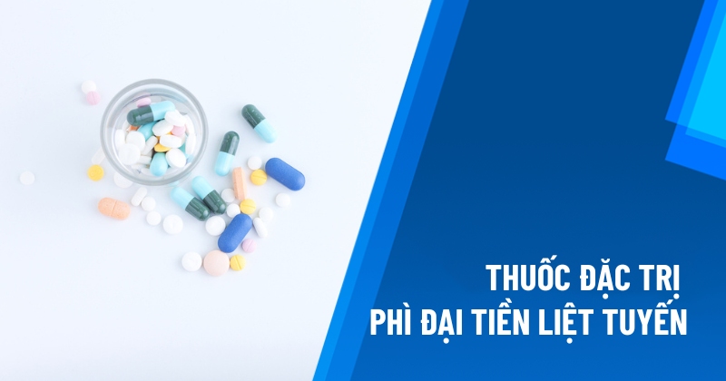 thuốc đặc trị phì đại tiền liệt tuyến