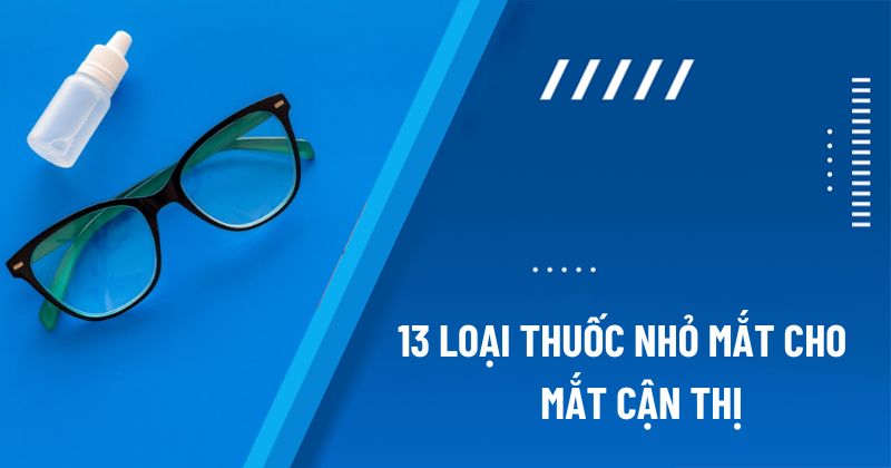 thuốc nhỏ mắt cho mắt cận thị
