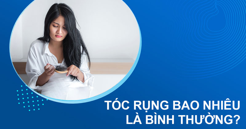 tóc rụng bao nhiêu là bình thường