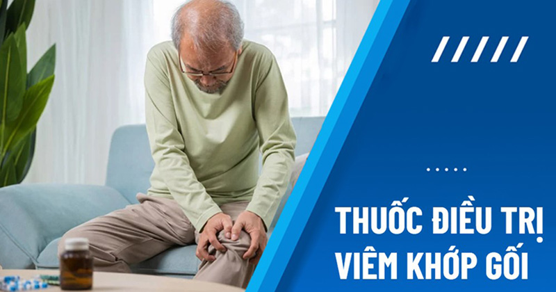 Thuốc điều trị viêm khớp gối