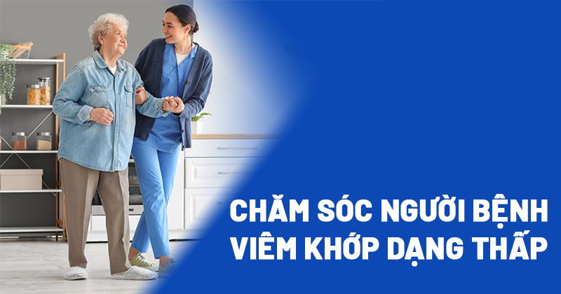 Chăm sóc người bệnh viêm khớp dạng thấp