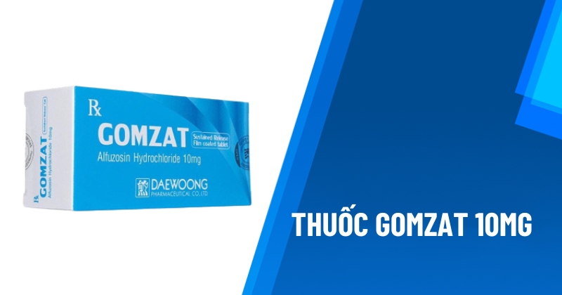 Thuốc Gomzat 10mg – Điều trị tăng sinh (phì đại) tuyến tiền liệt