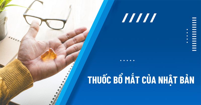 thuốc bổ mắt của Nhật Bản