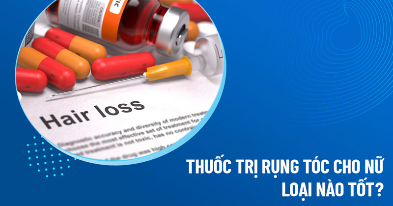 thuốc trị rụng tóc cho nữ
