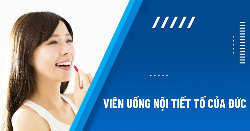 viên uống nội tiết tố của Đức