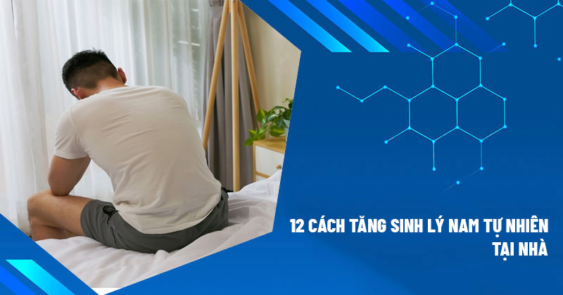Cách tăng cường sinh lý nam tự nhiên