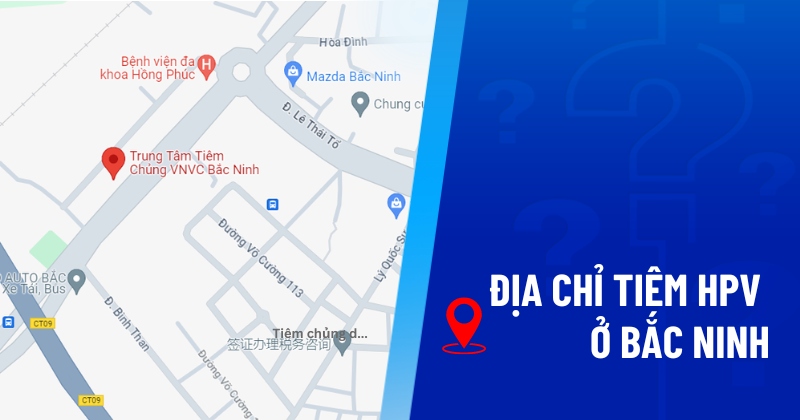 Địa chỉ tiêm HPV ở Bắc Ninh