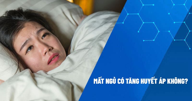Mất ngủ có làm tăng huyết áp không?