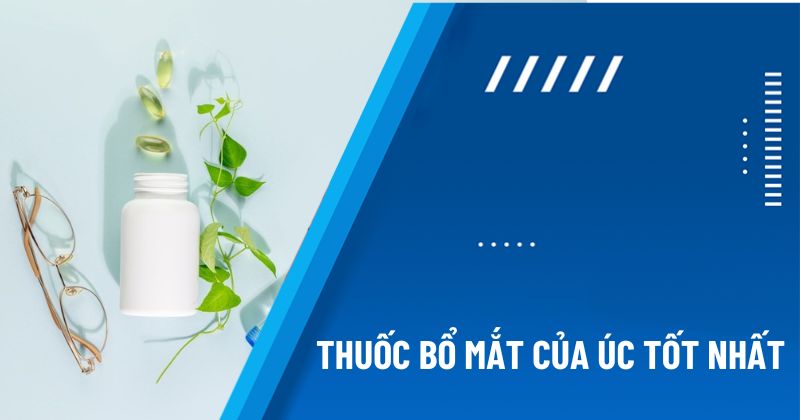 thuốc bổ mắt của Úc