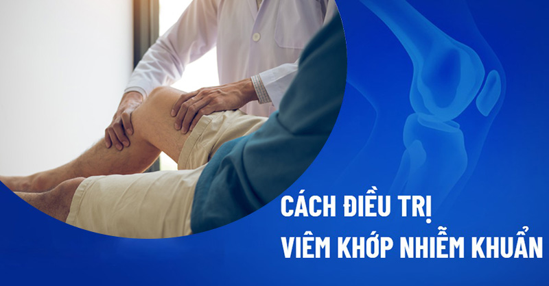 Cách điều trị viêm khớp nhiễm khuẩn