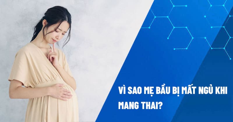 Mẹ bầu mất ngủ khi mang thai