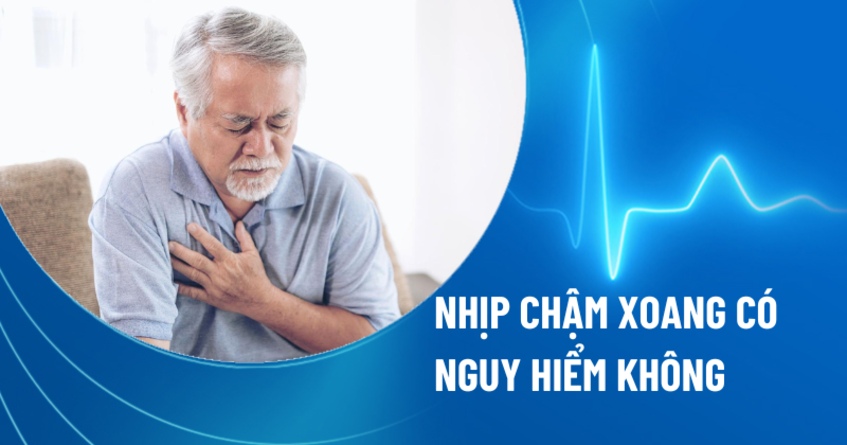 Nhịp chậm xoang có nguy hiểm không? Các biến chứng có sao không?
