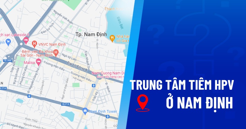 Trung tâm tiêm HPV ở Nam Định