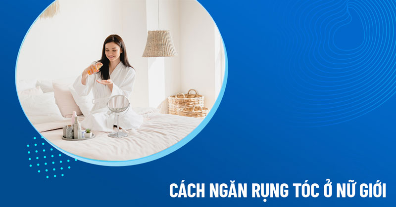 cách ngăn rụng tóc nữ