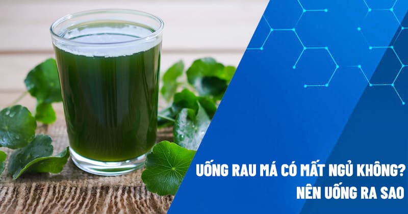 Uống rau má có mất ngủ không?