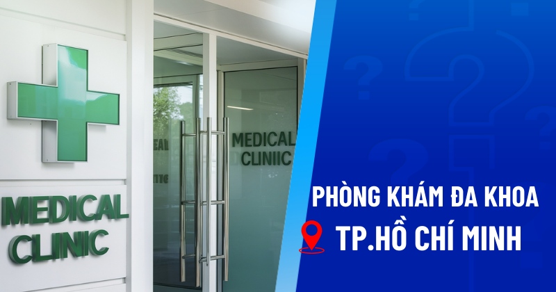 Phòng khám Đa khoa TPHCM