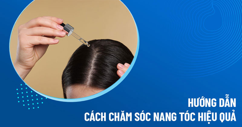 cách chăm sóc nang tóc