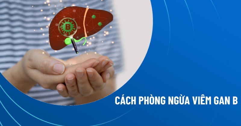 cách phòng ngừa viêm gan b