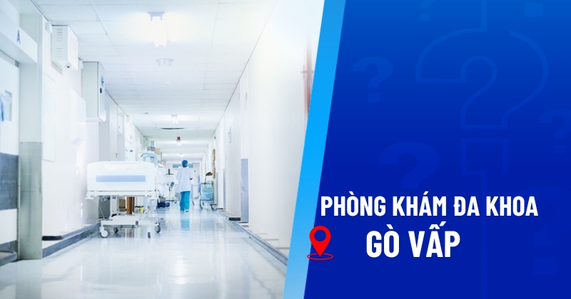 Phòng khám đa khoa Gò Vấp