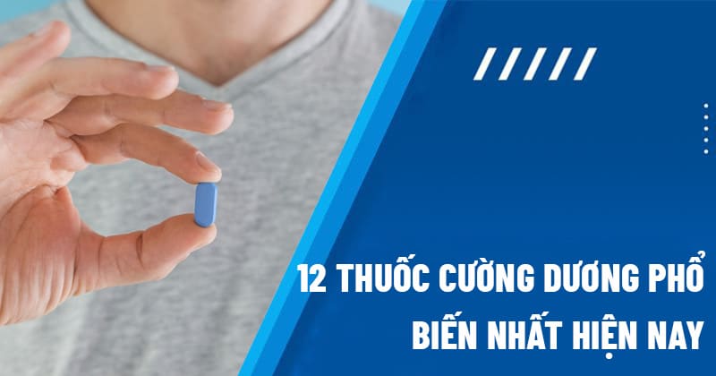 Thuốc cường dương phổ biến