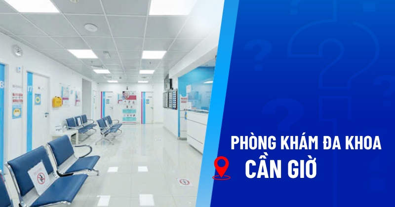 phòng khám đa khoa cần giờ