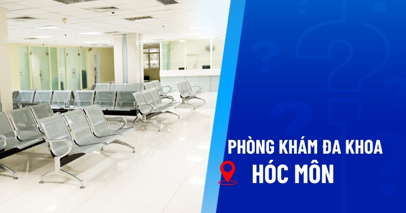 phòng khám đa khoa hóc môn