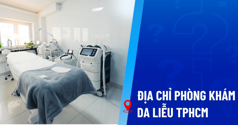 địa chỉ phòng khám da liễu tphcm