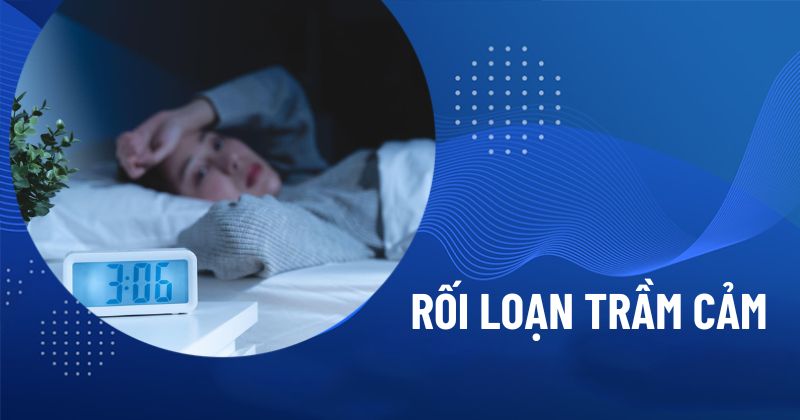rối loạn trầm cảm