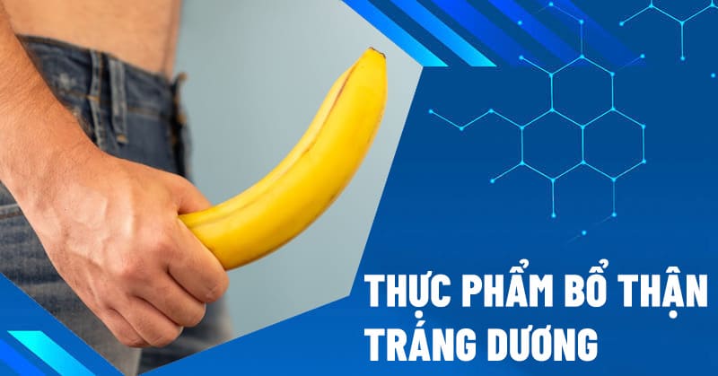 thực phẩm bổ thận tráng dương