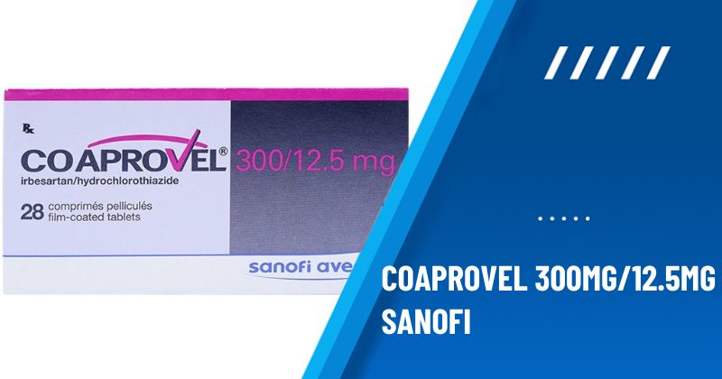 CoAprovel 300mg/12.5mg Sanofi: Tác dụng, chỉ định và sử dụng