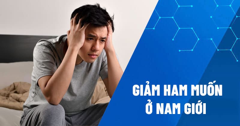 giảm ham muốn ở nam giới