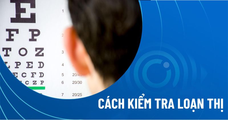 Cách kiểm tra loạn thị