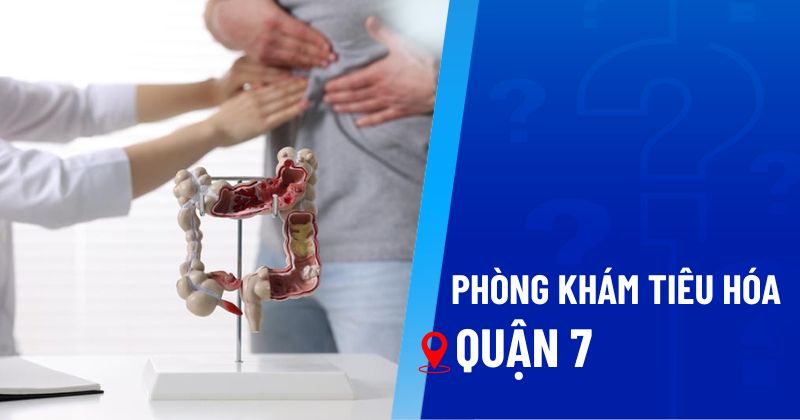 phòng khám tiêu hóa quận 7