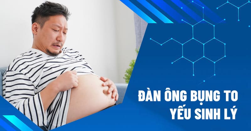 đàn ông bụng to yếu sinh lý