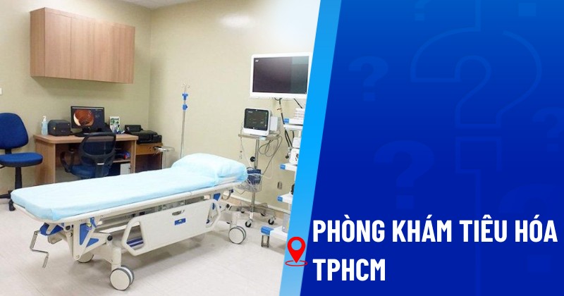 phòng khám tiêu hóa tphcm