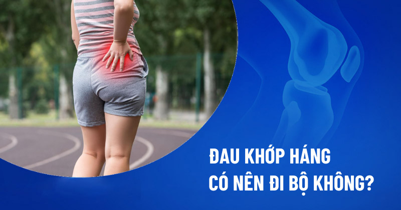 Đau khớp háng có nên đi bộ không