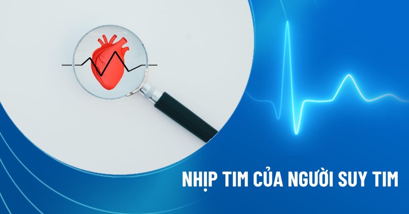 nhịp tim của người suy tim