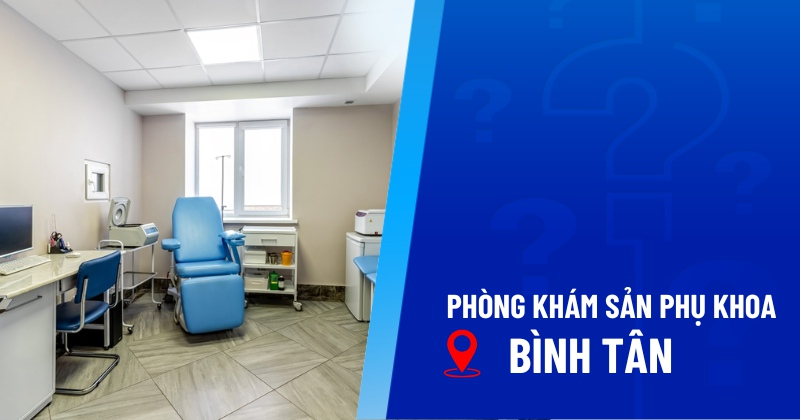 phòng khám sản phụ khoa bình tân