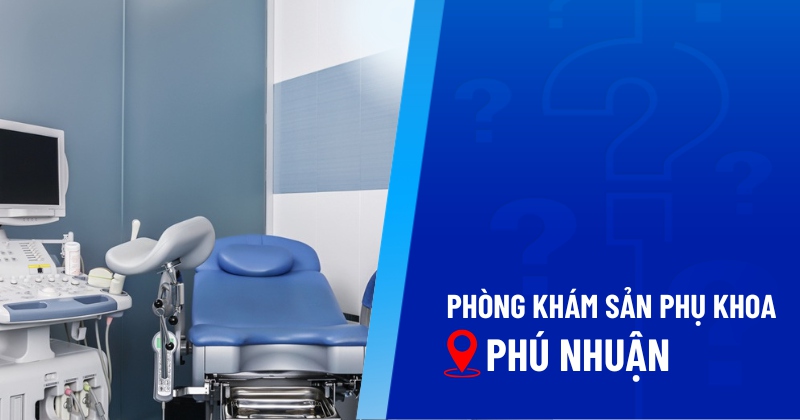 phòng khám sản phụ khoa phú nhuận