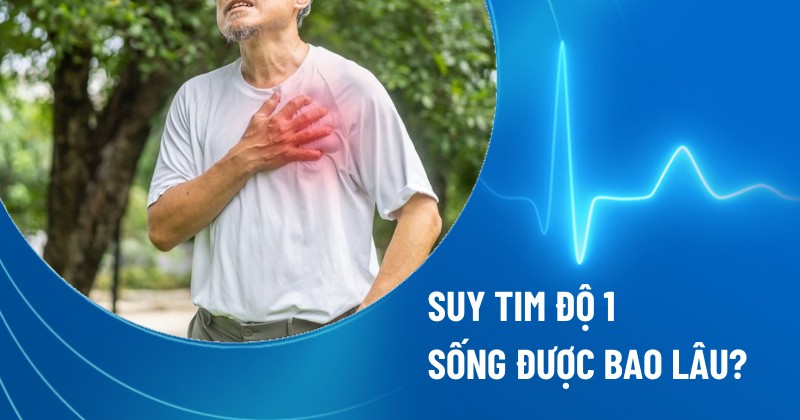 suy tim độ 1 sống được bao lâu