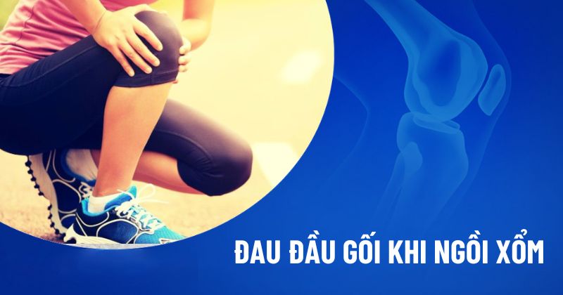 Đau đầu gối khi ngồi xổm