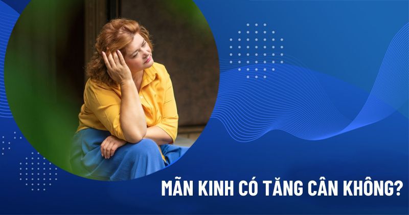Tăng cân mãn kinh