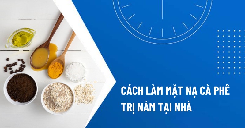 mặt nạ cà phê trị nám