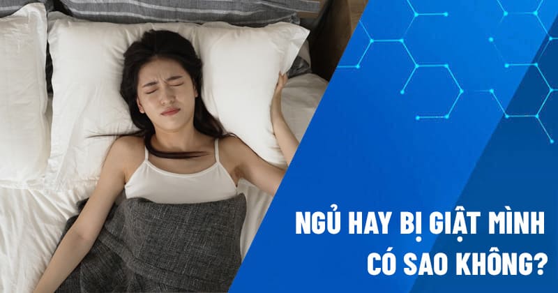 ngủ hay bị giật mình