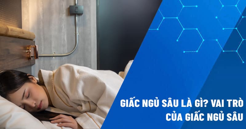 vai trò của giấc ngủ sâu