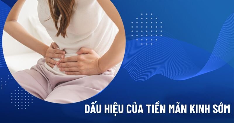 dấu hiệu của tiền mãn kinh sớm