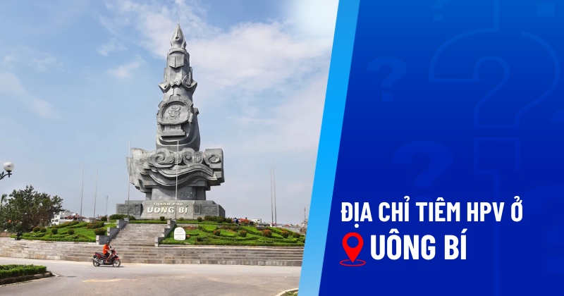 địa chỉ tiêm hpv ở uống bí
