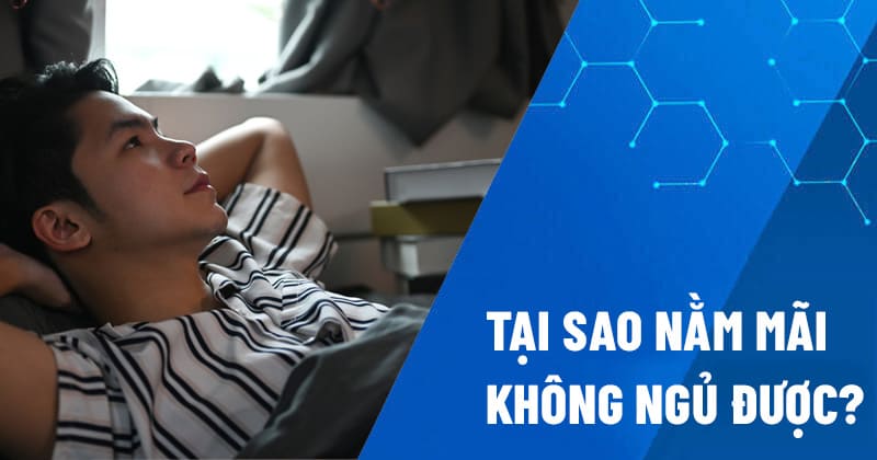 nằm mãi không ngủ được